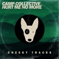 Camp Collective - Hurt Me No More (Radio Edit)