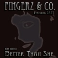 Felix N. Colon、Co.、Fingerz、Grey - Better Than She - The Remix (feat. Grey)