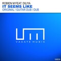 Robien M、Diliya - It Seems Like (Original Mix)
