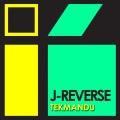 J-Reverse - Tekmandu (Original Mix)