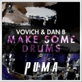 Vovich、DanB - Make Some Drums (Original Mix)