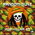 dillinger、Random Gunz - Dandimite Dub (Original Mix)