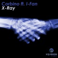 Corbino、I-Fan - X-Ray (Original Mix)