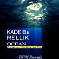 Rellik、Kade B - Ocean (Intro Mix)