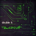 Double K - Zeta Circuit (Original Mix)