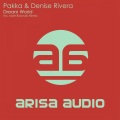 Pakka、Denise Rivera - Dream World (Original Mix)