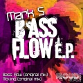 Mark S - Bass Flow (Original Mix)
