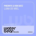 Pheonyx、Von Batz - Luna De Miel (Original Mix)