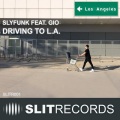 SlyFunk、GIO - Driving To L.A. (Original Mix)