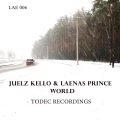 Laenas Prince、Juelz Kello - World (Original Mix)