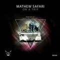 Mathew Safari - On A Trip (Original Mix)