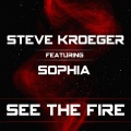 Steve Kroeger - See the Fire