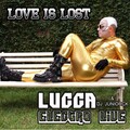 Lucca、DJ Juniorck - Electro Live: Love Is Lost