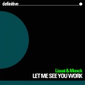 Let Me See You Work (Original Mix)