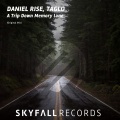 Taglo、Daniel Rise - A Trip Down Memory Lane (Original Mix)