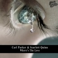 Scarlett Quinn、Carl Parker - Where's The Love (Bronx Cheer Remix)