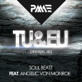Soul Beatz、Angelic Von Monroe - Tu & Eu (Original Mix)