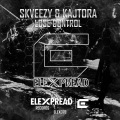 Skveezy、Kajtora - Lose Control (Original Mix)