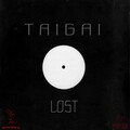 Taigai - Lost (Original Mix)