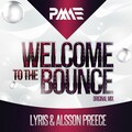 Lyris、Alsson Preece - Welcome To The Bounce (Original Mix)