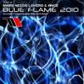 Mars Needs Lovers、Ange - Blue Flame 2010 (Original Mix)