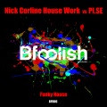 Nick Corline House Work、Pi.se - Funky House (Corline House Work Dub Mix)