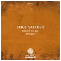 Terje Saether - Ready To Go (Original Mix)