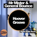 Mr Mister、General Bounce - Hoover Groove (Digital Mafia Remix)