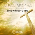 Alban Berisha、Juliet Lyons - Love Without Limits (Original Mix)