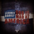 Scanner Darkly - God Is Mad at America (Original Mix)