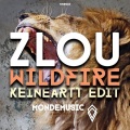 ZLOU - Wildfire (Keineartt Edit)