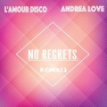 Andrea Love、L'Amour Disco - No Regrets (BKT Latin Excursion)