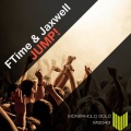 FTime、Jaxwell - Jump! (Original Mix)