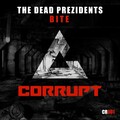 The Dead Prezidents - Bite (Original Mix)