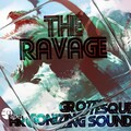 Grotesque、Argonizing Sound - The Ravage (Original Mix)