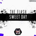 The Flash - Sweet Day (Original Mix)