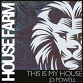 JD Powell - This Is My House