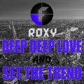 El-B、Roxy - Deep Deep Love (Original Mix)