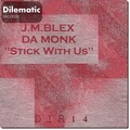Da Monk、J.M.Blex - Stick With Us (Original Mix)