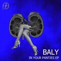 Baly - In Your Panties (Original Mix)