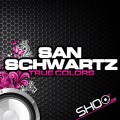San Schwartz - True Colors (Original Mix)