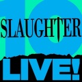 Slaughter - Get Used to It (Live)