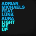 Adrian Michaels、Luna Aura - Light Me Up