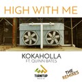 Kokaholla、Quinn Bates - High With Me