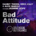 Danny Thorn、Jasmine Hope、Mike Jolly、Alex Marsh - Bad Attitude (Radio Mix)