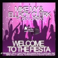 Mike Ivy、Ellroy Clerk、Joey Alvarado - Welcome To The Fiesta (Original Mix)