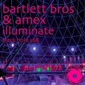 AMEX、Bartlett Bros. - Illuminate
