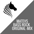 Matevs - Bass Rock (Original Mix)