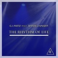CJ Antz、Daniel Haight - The Rhythm Of Life (Orig. Mix)