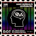 Soren Andrews、AnnihElectric - D.O.T (The Remixes)(Johnny Yono Remix)